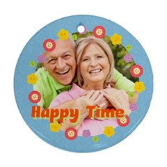 happy time - Round Ornament (Two Sides)
