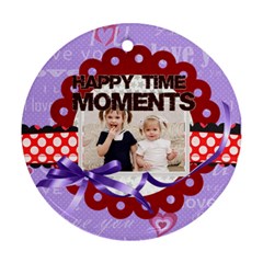 happy moments - Ornament (Round)