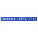 word freedom isnt free