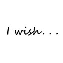 i wish