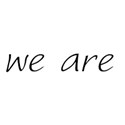 we are