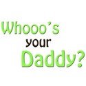 whoos your daddy 4