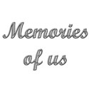 Memories Of Us