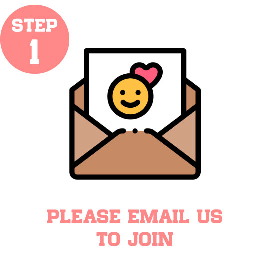 Step 1 - Please email us to join