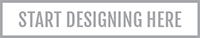 start designing here start designing here