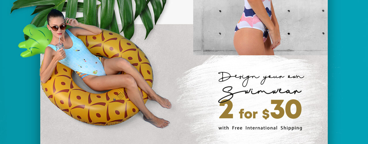 Design your own Swimwear: 2 for $30