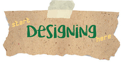 Start designing here