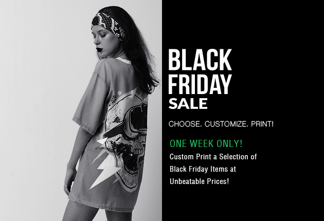 Black Friday Sale  - Choose. Customize. Print!
