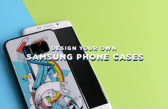 Design your own Samsung Phone Cases