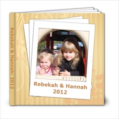 Rebekah and Hannah 2012 - 6x6 Photo Book (20 pages)