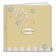 Larissa1 - 8x8 Photo Book (20 pages)