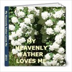 My Heavenly Father loves me - 8x8 Photo Book (20 pages)