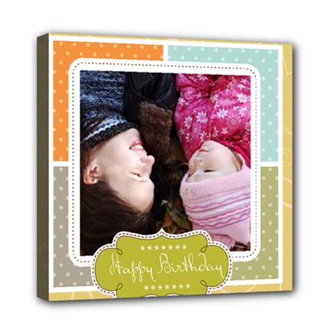 happy birthday - Mini Canvas 8  x 8  (Stretched)