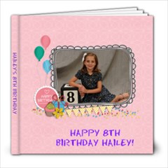 HAILEY-8TH BIRTHDAY - 8x8 Photo Book (20 pages)