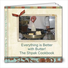 The Shpak Cookbook 2nd edition - 8x8 Photo Book (20 pages)
