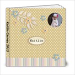 Kaitlin 2013 - 6x6 Photo Book (20 pages)