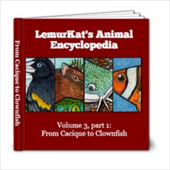 LemurKat s Animal Encyclopedia - Volume 3 part 1 - 6x6 Photo Book (20 pages)