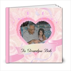 visit with Grandpa Bob - 6x6 Photo Book (20 pages)