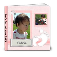 Zoe s Second Year - Travel - 6x6 Photo Book (20 pages)