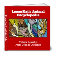 LemurKat s Animal Encyclopedia - Volume 3 part 2 - 6x6 Photo Book (20 pages)