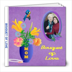 Bouquet of Love 8X8 album #3 - 8x8 Photo Book (20 pages) Bouquet of Love 8X8 album #3 - 8x8 Photo Book (20 pages)