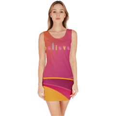 Believe bodycon dress