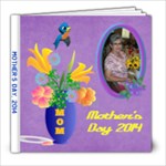Mother s Day 2014 photo book, 8X8 - 8x8 Photo Book (20 pages)