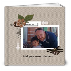 8x8: Greatest Dad! - 8x8 Photo Book (20 pages) 8x8: Greatest Dad! - 8x8 Photo Book (20 pages)
