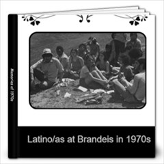 Brandeis Latinos in 1970s - 12x12 Photo Book (20 pages)