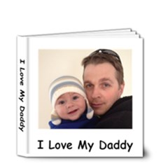 I love my daddy book - 4x4 Deluxe Photo Book (20 pages)