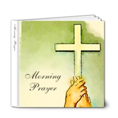 Morning Prayer 3 - 6x6 Deluxe Photo Book (20 pages)