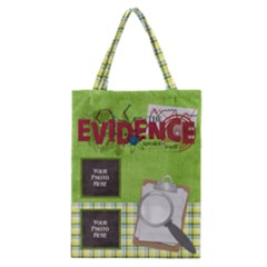 Evidence classic tote - Classic Tote Bag