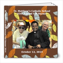 St. Matthew s Fall Bazaar 2014 - 8x8 Photo Book (20 pages)