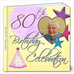 HAppy 80th Birthday MOM  COMPLETE... - 12x12 Photo Book (20 pages)