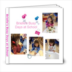 brielle at school 2 - 6x6 Photo Book (20 pages)