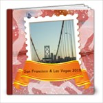 San Francisco & Las Vegas 2015 - 8x8 Photo Book (20 pages)