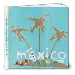 mexico 2013 - 8x8 Photo Book (20 pages)