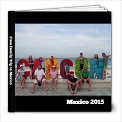Mexico 2015 - 8x8 Photo Book (20 pages)
