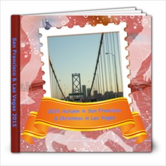 San Francisco & Las Vegas 2015 - 8x8 Photo Book (20 pages)