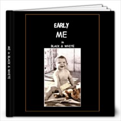 ME in Black & White - 12x12 Photo Book (20 pages)