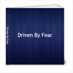 Driven By Fear - 6x6 Photo Book (20 pages)