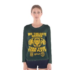 LadiesLongSleeveWeTailgateHarder - Women s Long Sleeve Tee