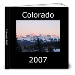 Colorado 2007 - 8x8 Photo Book (30 pages)