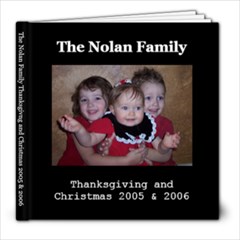 Nolan Family christmas and Thanksgiving 2005-06 - 8x8 Photo Book (30 pages)