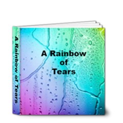 A Rainbow of tears - 4x4 Deluxe Photo Book (20 pages)
