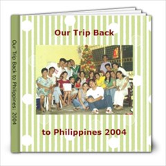 Our Trip Back to Philippines - 8x8 Photo Book (20 pages)