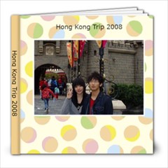 Hong Kong Trip 2008a - 8x8 Photo Book (30 pages)