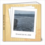 Emerald Isle NC 2008 - 8x8 Photo Book (20 pages)