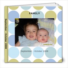 Family - September - October 2008 - 8x8 Photo Book (30 pages)