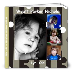 Wyatt Parker Nichols - 8x8 Photo Book (20 pages)